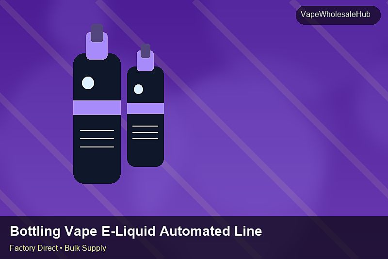 Bottling Vape E-Liquid Automated Line Wholesale — Bottling Vape E-Liquid Automated Line Wholesale: Factory Direct Quote | 2026 Edition photo 1