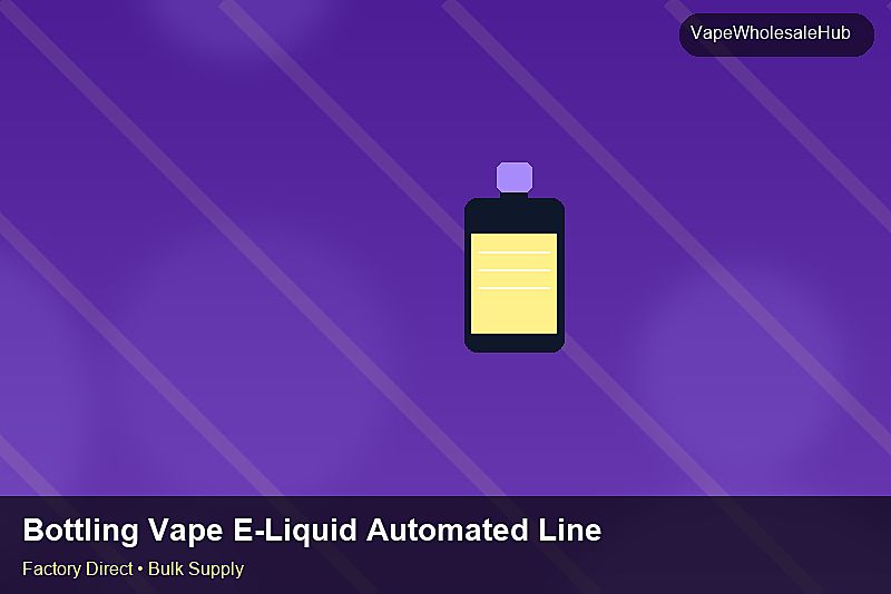 Bottling Vape E-Liquid Automated Line Wholesale โ Bottling Vape E-Liquid Automated Line Wholesale: Quality Inspection Checklist | 2026 Edition photo 2