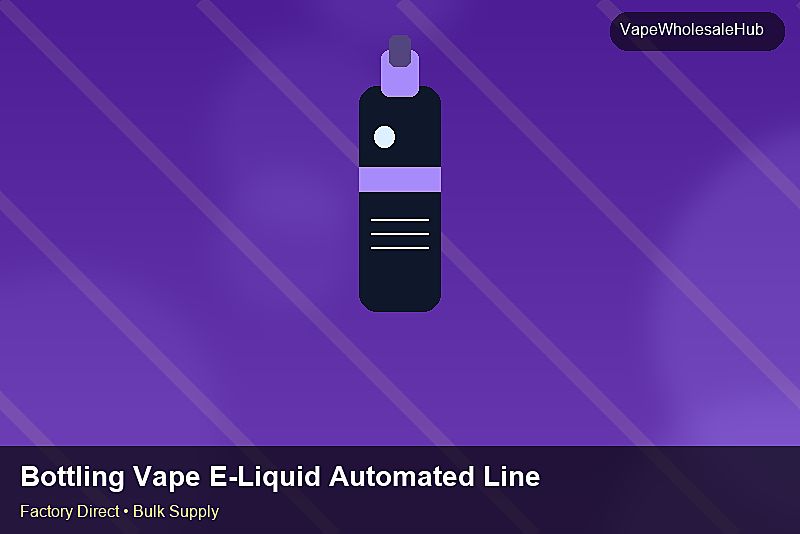 Bottling Vape E-Liquid Automated Line Wholesale โ Bottling Vape E-Liquid Automated Line Wholesale: Procurement Strategy | 2026 Edition photo 2
