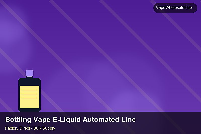 Bottling Vape E-Liquid Automated Line Wholesale — Bottling Vape E-Liquid Automated Line Wholesale: Factory Audit Report | 2026 Edition photo 1