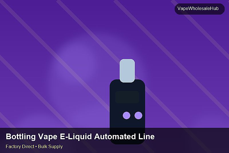 Bottling Vape E-Liquid Automated Line Wholesale — Bottling Vape E-Liquid Automated Line Wholesale: Sustainability | 2026 Edition photo 2