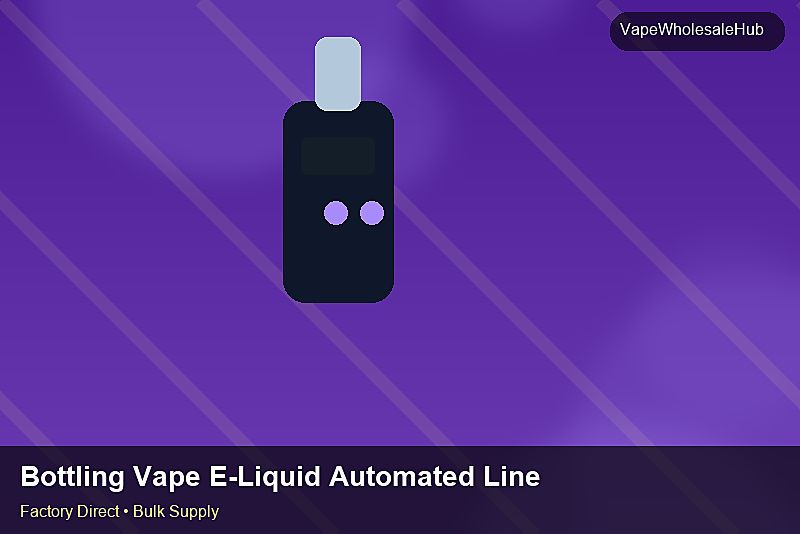 Bottling Vape E-Liquid Automated Line Wholesale — Bottling Vape E-Liquid Automated Line Wholesale: Market Comparison | 2026 Edition photo 2
